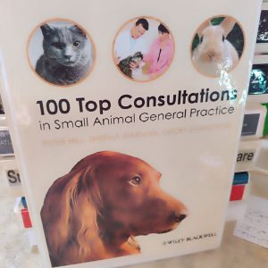 100 Top Consultations in Small Animal General Practice – Peter Hill