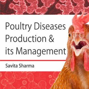 Poultry Diseases Production and Its Management