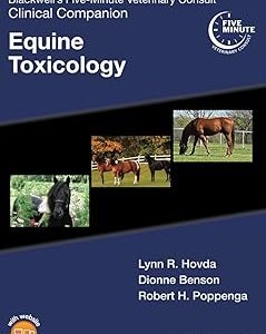 Blackwell’s Five-Minute Veterinary Consult Clinical Companion: Equine Toxicology
