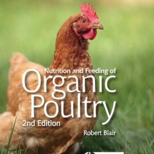 Nutrition and Feeding of Organic Poultry 2nd Edition