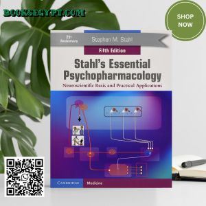 Stahl's Essential Psychopharmacology: Neuroscientific Basis and Practical Applications 5th Edition
