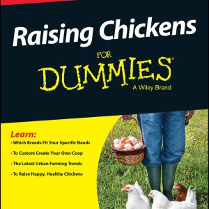 Raising Chickens For Dummies, 2nd Edition