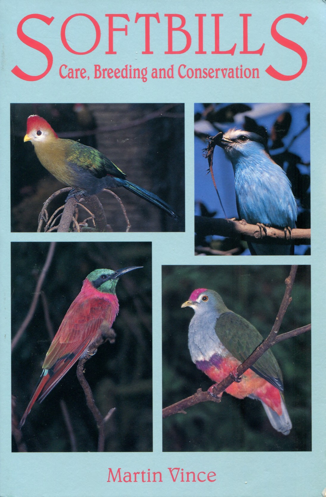 Softbills: Care, Breeding and Conservation