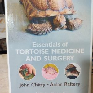 Essentials of tortoise medicine and surgery